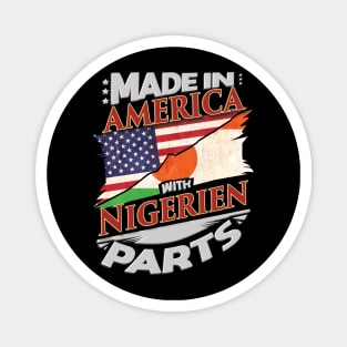 Made In America With Nigerien Parts - Gift for Nigerien From Niger Magnet